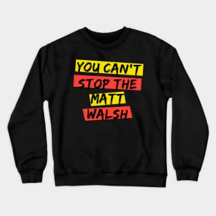 matt_walsh_o Crewneck Sweatshirt